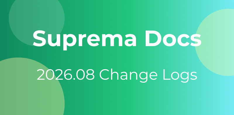 Suprema Docs 26.08 Changelogs