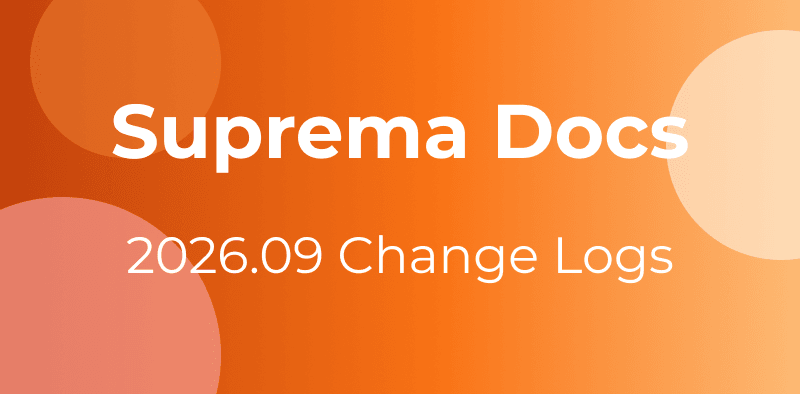 Suprema Docs 26.09 Changelogs